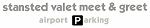 Stansted Valet Meet & Greet